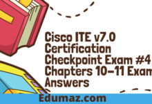 Cisco ITE v7.0 Certification Checkpoint Exam #4 Chapters 10-11 Exam Answers